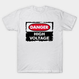 DANGER HIGH VOLTAGE T-Shirt